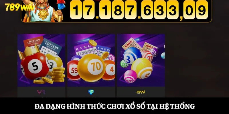 Đa dạng hình thức chơi xổ số tại hệ thống