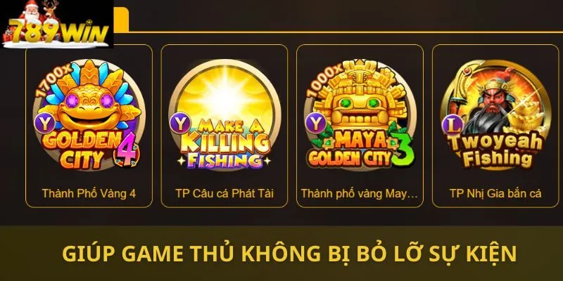 Giúp game thủ không bị bỏ lỡ sự kiện