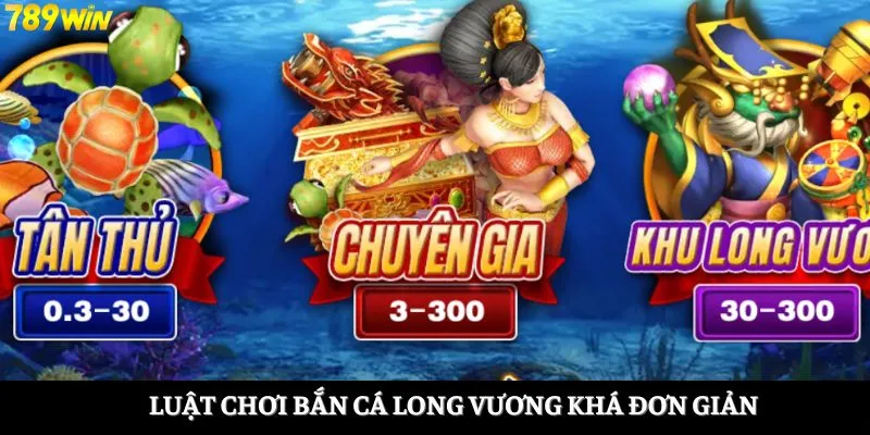 Luật chơi bắn cá Long Vương khá đơn giản