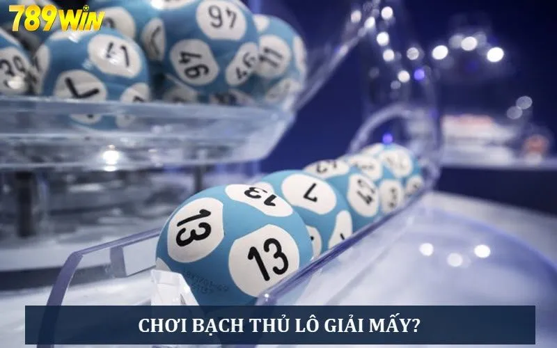 Cược lô bạch thủ có thể ở bất kỳ giải nào, thường là giải 8