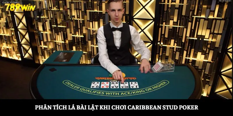 Phân tích lá bài lật khi chơi Caribbean Stud Poker