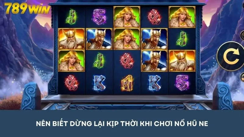 Dừng lại kịp thời khi chơi nổ hũ NE