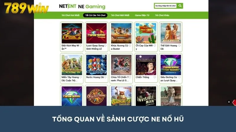 Thông tin về sân chơi NE nổ hũ tại 789win