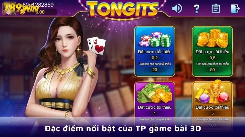 Đặc điểm nổi bật của TP game bài 3D